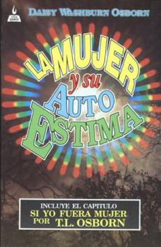 Paperback La Mujer y su Auto Estima (Women & Self Esteem Spanish Edition)) [Spanish] Book