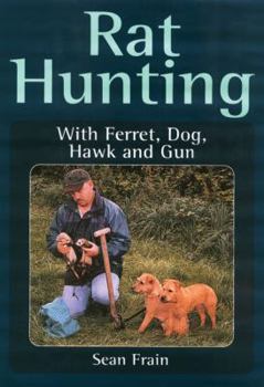 Hardcover Rat Hunting with Ferret, Dog, Hawk and Gun Book
