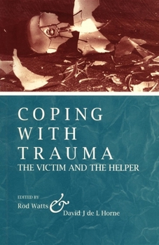 Paperback Coping With Trauma: The Victim and the Helper Book