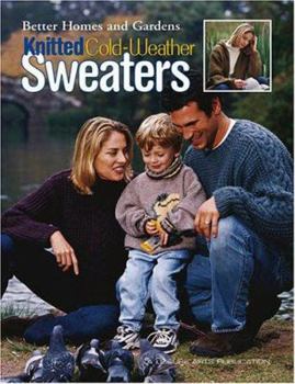 Paperback Better Homes and Gardens Knitted Cold-Weather Sweaters Book