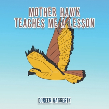 Paperback Mother Hawk Teaches Me a Lesson Book