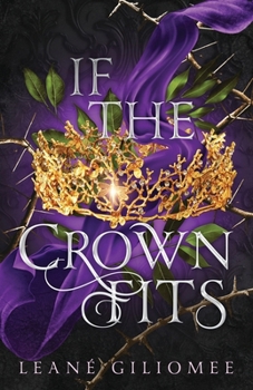 If The Crown Fits: A must-read enemies-to-lovers fantasy romance (Twisted Crown Trilogy)
