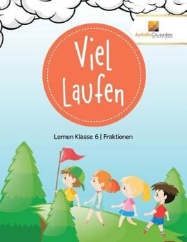 Paperback Viel Laufen: Lernen Klasse 6 Fraktionen [German] Book