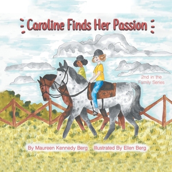 Paperback Caroline Finds Her Passion: 2Nd in the Family Series Book