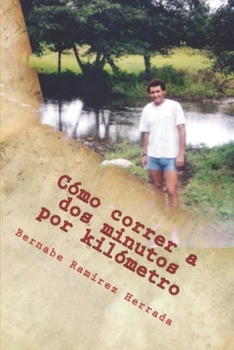 Paperback Cómo correr a dos minutos por kilómetro [Spanish] Book