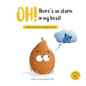 Paperback Oh! There's an alarm in my head!: tools to use when worries get too big Book