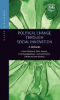 Paperback Political Change through Social Innovation: A Debate (Elgar Dialogues series) Book