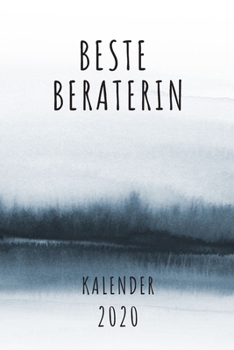 BESTE  Beraterin KALENDER 2020: Cooles Geschenk für eine Beraterin - Kalender Geschenkidee für das Jahr 2020 im White Black Design - mit zusätzlicher ... - Neujahrs Geschenk (German Edition)