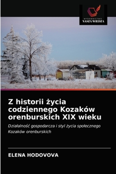 Paperback Z historii życia codziennego Kozaków orenburskich XIX wieku [Polish] Book