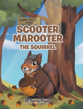Hardcover Scooter Marooter the Squirrel Book