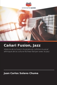 Cañari Fusion, Jazz (French Edition)