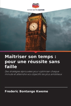 Paperback Maîtriser son temps: pour une réussite sans faille [French] Book