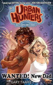 Paperback WANTED! New Dad.: Billy's Gotta Find a Family Book