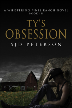 Ty's Obsession - Book #3 of the Whispering Pines Ranch