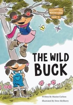 Paperback The Wild Buck (Book 1 of the Huckleberry Hill Adventure Series) Book