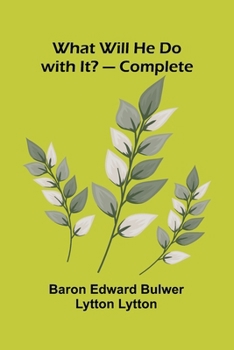 Paperback What Will He Do With It? Complete Book