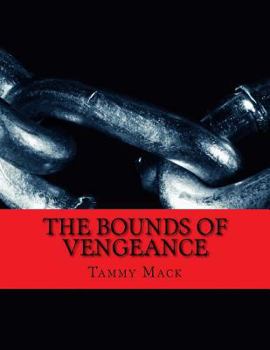 Paperback The Bounds of Vengeance: The Black River Chronicles Book #3 Book