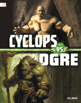 Cyclops vs. Ogre (Mythical Matchups)