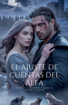 Paperback El ajuste de cuentas del Alfa [Spanish] Book