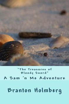 Paperback #10 The Treasures of Bloody Sword: Sam 'n Me(TM) adventure books Book