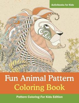 Paperback Fun Animal Pattern Coloring Book - Pattern Coloring For Kids Edition Book