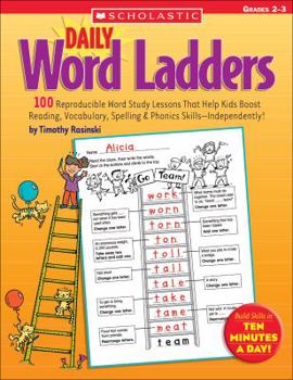 Paperback Daily Word Ladders: Grades 2-3: 100 Reproducible Word Study Lessons That Help Kids Boost Reading, Vocabulary, Spelling & Phonics Skills--Independently Book