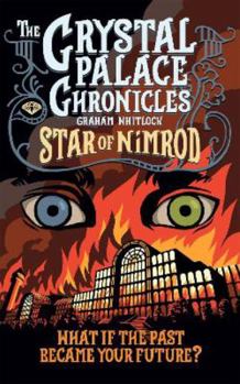 Paperback The Crystal Palace Chronicles Book 1: Star of Nimrod Book