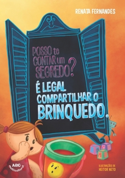 Paperback Posso te contar um segredo?: ? legal compartilhar o brinquedo. [Portuguese] Book