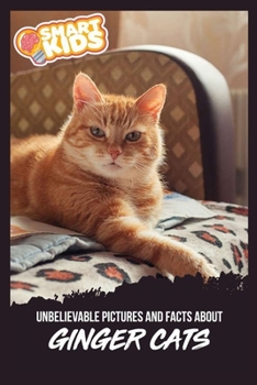 Paperback Unbelievable Pictures and Facts About Ginger Cats Book
