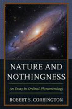 Paperback Nature and Nothingness: An Essay in Ordinal Phenomenology Book