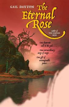 The Eternal Rose (One Rose Trilogy, #3) - Book #3 of the One Rose Trilogy