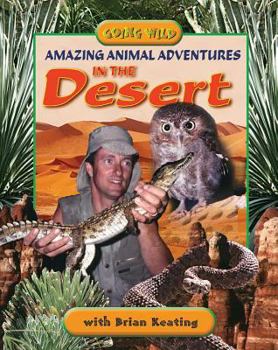 Hardcover Amazing Animal Adventures in the Desert Book