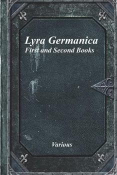 Paperback Lyra Germanica: First and Second Books Book