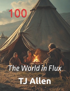 100: The World in Flux