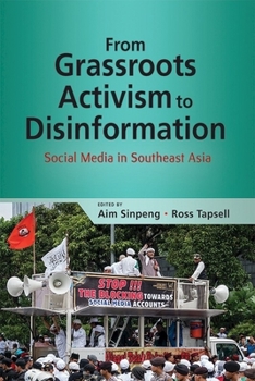 Paperback From Grassroots Activism to Disinformation: Social Media in Southeast Asia Book