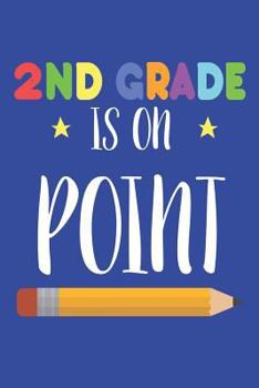 Paperback 2nd Grade Is On Point: Back To School Workbook For Second Grade Teachers & Students Book