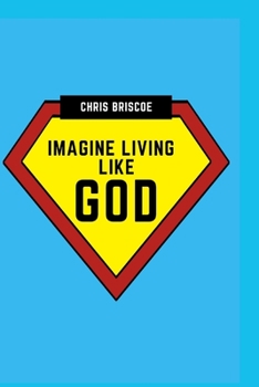 Paperback Imagine Living Like God Book