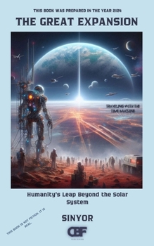 Paperback The Great Expansion: Humanity's Leap Beyond the Solar System Book