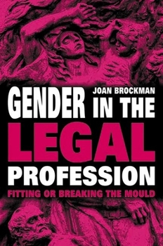 Paperback Gender in the Legal Profession: Fitting or Breaking the Mould Book