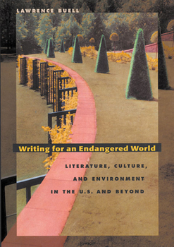 Paperback Writing for an Endangered World: Literature, Culture, and Environment in the U.S. and Beyond Book