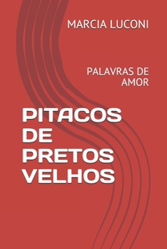 Paperback Pitacos de Pretos Velhos: Palavras de Amor [Portuguese] Book