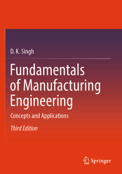 Paperback Fundamentals of Manufacturing Engineering: Concepts and Applications Book