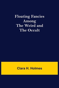 Paperback Floating Fancies among the Weird and the Occult Book