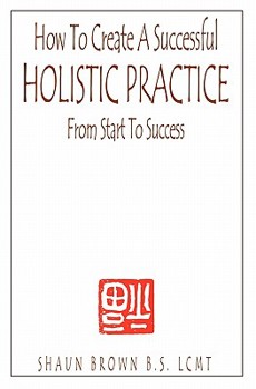 Paperback How To Create A Successful Holistic Practice Book
