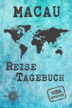 Macau Reise Tagebuch: Notizbuch 120 Seiten DIN A5 - Städtereise Urlaubsplaner Reisetagebuch Abschiedsgeschenk Stadt Reise (German Edition)