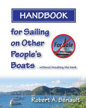 Handbook for Sailing on Other People's Boats: Without Breaking the Bank