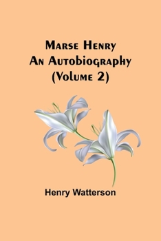 Paperback Marse Henry: An Autobiography (Volume 2) Book