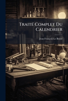 Paperback Traité Complet Du Calendrier [French] Book
