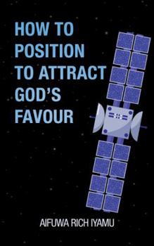 Paperback How to Position to Attract God's Favour Book