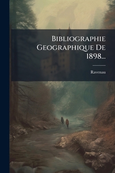 Paperback Bibliographie Geographique De 1898... [French] Book